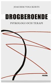 Drogberoende : Psykologi Och Terapi (kartonnage)