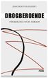 Drogberoende : Psykologi Och Terapi