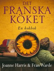 Det Franska K�ket : En Kokbok (inbunden)