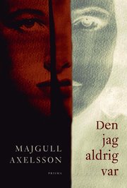 Den jag aldrig var (inbunden)