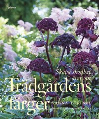 Tr�dg�rdens f�rger : skapa sk�nhet �ret om