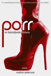Porr : en b�sts�ljande historia (inbunden)