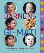 Barnens GI-mat! - 70 recept - Mindre socker - För hela familjen (kartonnage)