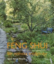 Feng shui f�r svenska tr�dg�rdar