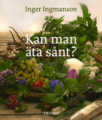 Kan man �ta s�nt? (inbunden)