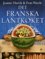 Det franska lantk�ket (inbunden)