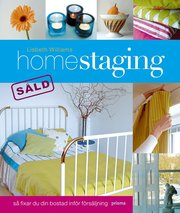 Homestaging - s� fixar du din bostad inf�r f�rs�ljning