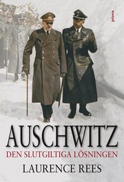 Auschwitz : Den slutgiltiga l�sningen (inbunden)