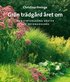 Gr�n tr�dg�rd �ret om : med vintergr�na v�xter och prydnadsgr�s