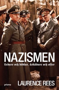 Nazismen : ledare och b�dlar, �sk�dare och offer (h�ftad)
