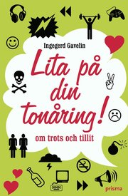 Lita p� din ton�ring : om trots och tillit (inbunden)