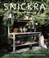 Snickra f�r hem och tr�dg�rd : 50 projekt f�r tr�dg�rden, bostaden, fritidshuset och balkongen