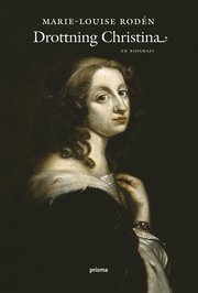 Drottning Christina : en biografi (inbunden)