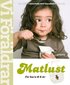 Matlust : f�r barn 0-6 �r