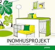 Inomhusprojekt : skapa smarta l�sningar (kartonnage)