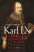 Karl IX : f�retagarfursten & env�ldsh�rskaren