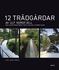 12 trädgårdar av Ulf Nordfjell (inbunden)