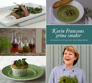 Karin Franssons gr�na smaker : Om konsten att krydda med f�rska �rter (inbunden)