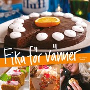 Fika f�r v�nner (inbunden)