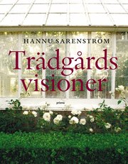 Tr�dg�rdsvisioner : gyllene stunder och gl�mda misslyckanden (inbunden)