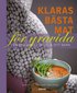 Klaras b�sta mat f�r gravida : en god start f�r dig & ditt barn