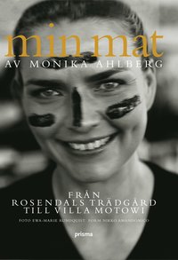 Min mat : fr�n Rosendals tr�dg�rd till Villa Motowi (inbunden)