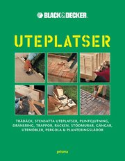 Uteplatser : tr�d�ck, stensatta uteplatser, plintgjutning, dr�nering, trappor, r�cken, st�dmurar, g�ngar, utem�bler, pergola och planteringsl�dor (inbunden)