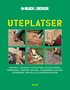 Uteplatser : tr�d�ck, stensatta uteplatser, plintgjutning, dr�nering, trappor, r�cken, st�dmurar, g�ngar, utem�bler, pergola och planteringsl�dor