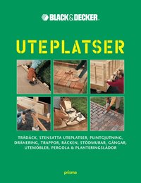 Uteplatser : tr�d�ck, stensatta uteplatser, plintgjutning, dr�nering, trappor, r�cken, st�dmurar, g�ngar, utem�bler, pergola och planteringsl�dor (inbunden)