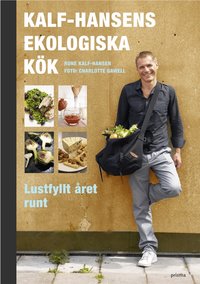 Kalf-Hansens ekologiska k�k : lustfyllt �ret runt (kartonnage)