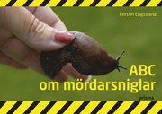 ABC om m�rdarsniglar (inbunden)