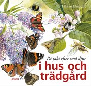 P� jakt efter sm� djur i hus och tr�dg�rd (inbunden)