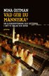 Vad g�r du m�nniska? : om djuruppf�dning och gifterna i det vi odlar och �ter