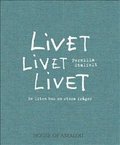 Livet Livet Livet : en liten bok om stora frgor