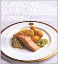 Classiques de la cuisine su�doise : recettes traditionnelles et originales (inbunden)