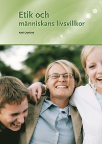 Etik och m�nniskans livsvillkor (h�ftad)