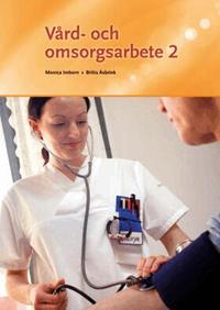 V�rd- och omsorgsarbete 2 (h�ftad)