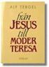 Frn Jesus till moder Teresa
