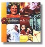 Tradition Och Liv (inbunden)