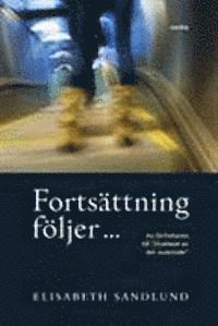 Forts�ttning f�ljer... (pocket)