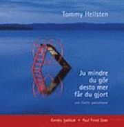 Ju mindre du g�r, desto mer f�r du gjort : om livets paradoxer (ljudbok)