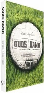 Guds hand : om r�da dj�vlar och glidtacklande helgon (h�ftad)
