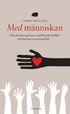 Med m�nniskan : om att s�tta gr�nser, undvika utbr�ndhet och m� bra i en pressad tid