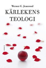 K�rlekens teologi (inbunden)