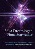 Ska Drottningen Finna Starwalker: En dokumentr om att finna kta kontaktpersoner fr utomjordiska beskare