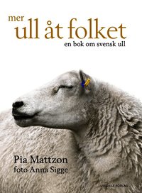 Mer ull �t folket - en bok om svensk ull