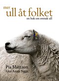 Mer ull �t folket - en bok om svensk ull