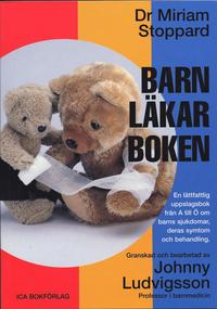 Barnl�karboken : En L�ttfattlig Uppslagsbok Fr�n A Till � Om Barns Sjukdoma (h�ftad)