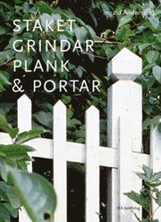 Staket,grindar,plank,portar