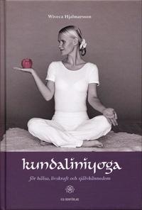Kundaliniyoga : f�r h�lsa, livskraft och sj�lvk�nnedom : baserad p� Yogi Bhajans l�ra (inbunden)